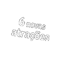 6 Novas Atrações